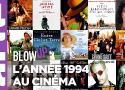 L'Année 1994 au cinéma - Blow Up - ARTE · Blow Up, l'actualité du cinéma (ou presque) - ARTE